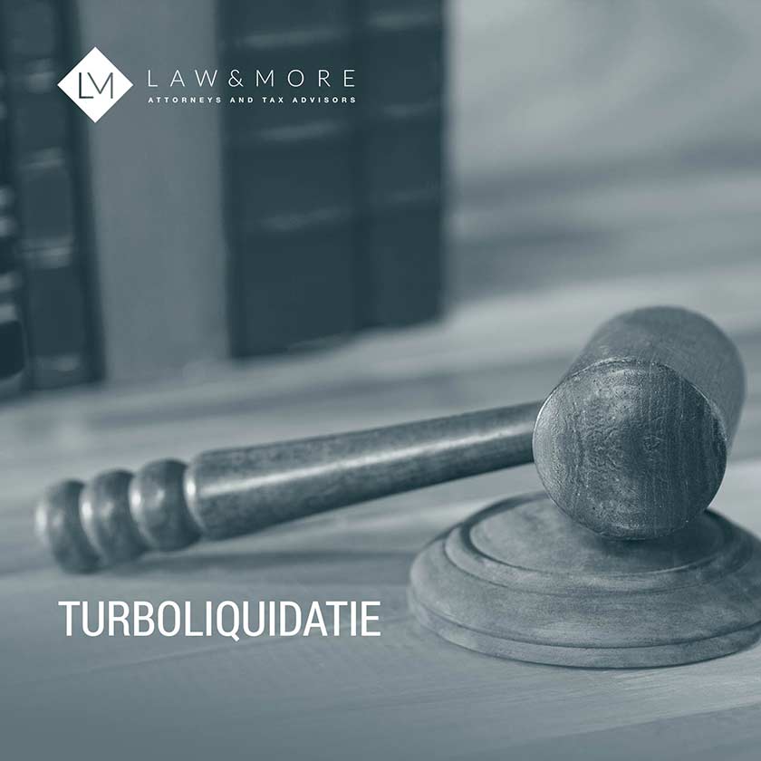 Turboliquidatie | Law & More B.V.