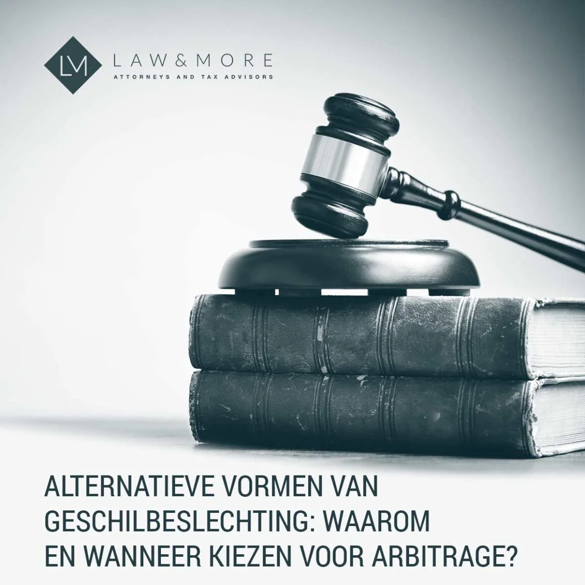 Geschilbeslechting via Arbitrage: Wat U Moet Weten