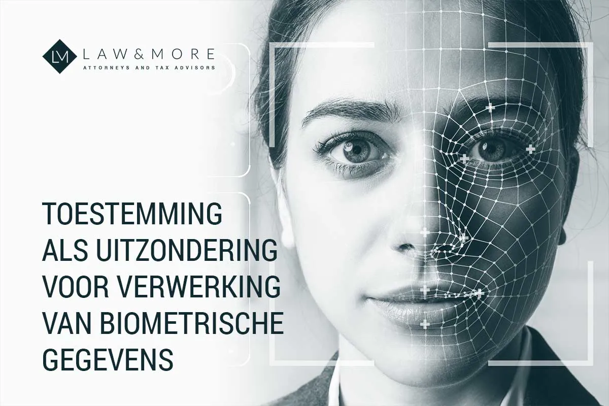 Toestemming als uitzondering voor verwerking van biometrische gegevens