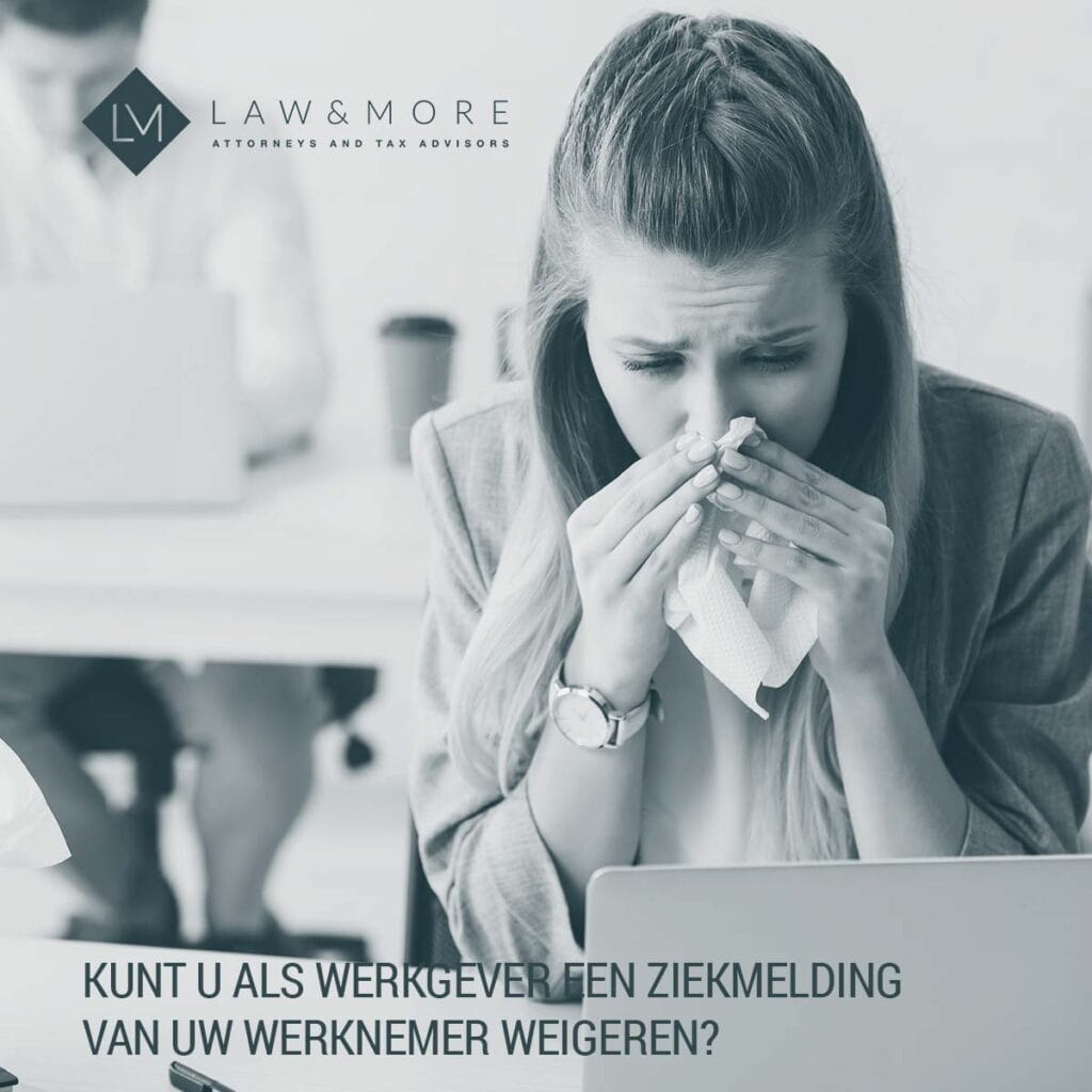 Werknemers ziekmelding in twijfel? Advies van Law & More