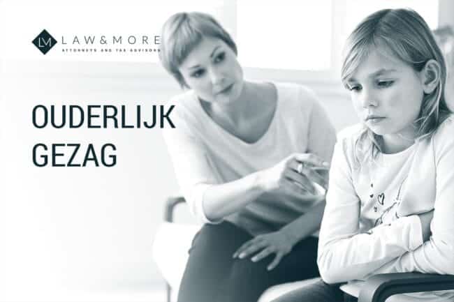 Ouderlijk gezag | Law & More